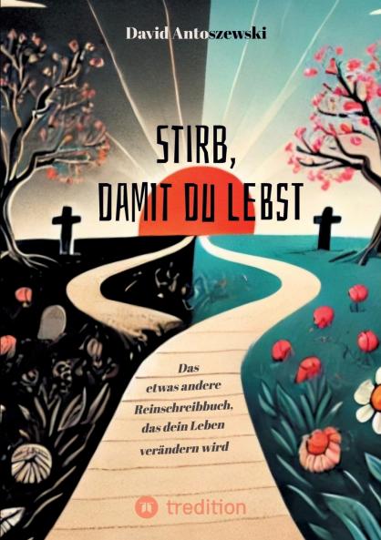 Stirb damit du lebst