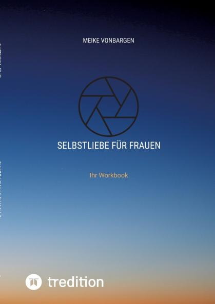 Selbstliebe für Frauen. Lerne dich selbst schätzen.