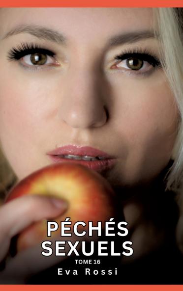 Péchés Sexuels. Tome 16