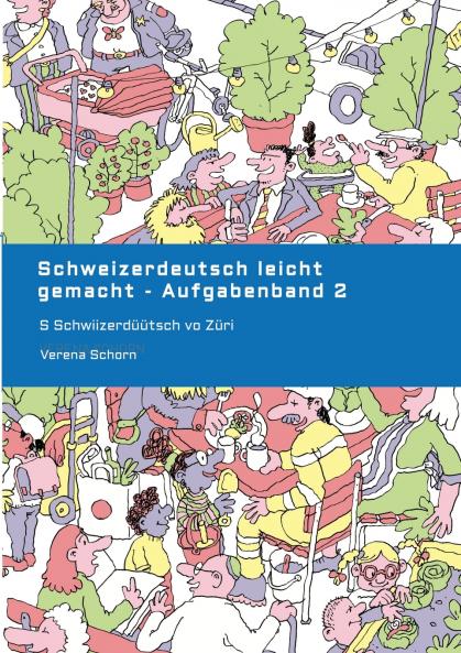 Schweizerdeutsch leicht gemacht - Aufgabenband 2
