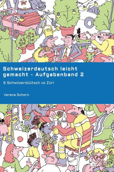 Schweizerdeutsch leicht gemacht - Aufgabenband 2