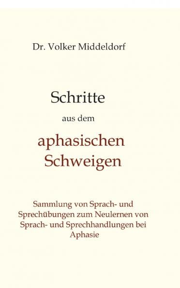 Schritte aus dem aphasischen Schweigen