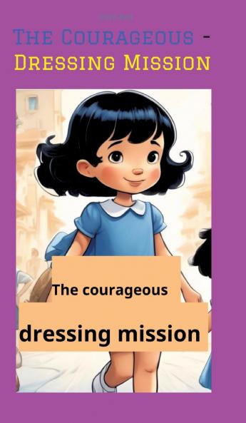 The Courageous - Dressing Mission