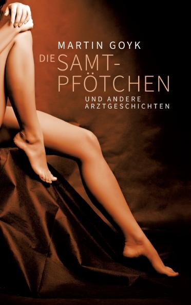 Die Samtpfötchen und andere Arztgeschichten