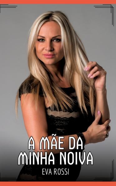 A Mãe da Minha Noiva