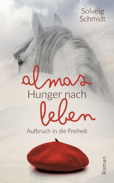 Almas Hunger nach Leben