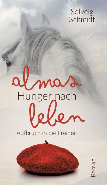 Almas Hunger nach Leben