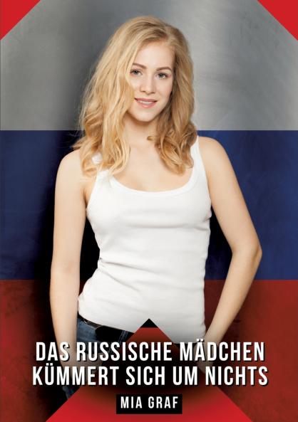 Das russische Mädchen kümmert sich um nichts