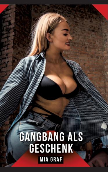 Gangbang als Geschenk