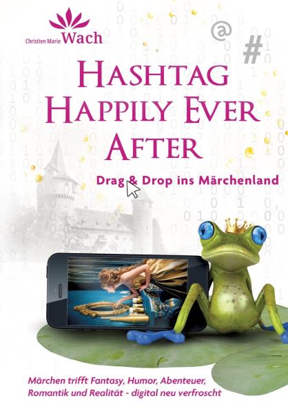 Hashtag Happily Ever After | Humorvolle digitale Märchenadaption über Social Media Illusion und echte Begegnung