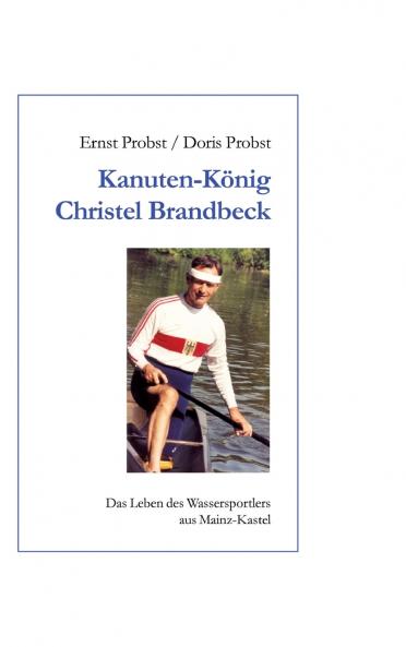 Kanutenkönig Christel Brandbeck