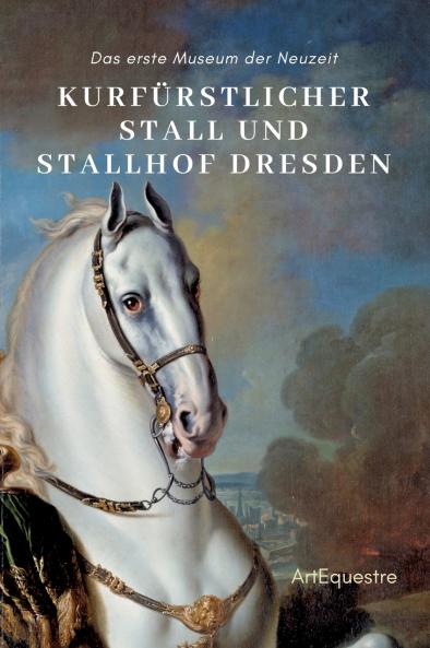 Kurfürstlicher Stall und Stallhof Dresden