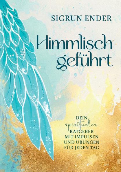 Himmlisch geführt
