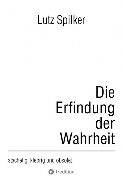 Die Erfindung der Wahrheit