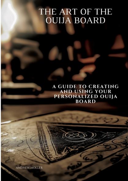 The Art of the Ouija Board