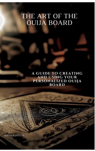 The Art of the Ouija Board