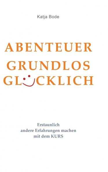 ABENTEUER GRUNDLOS GLÜCKLICH