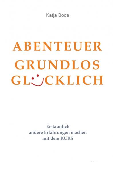 ABENTEUER GRUNDLOS GLÜCKLICH