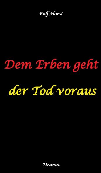 Dem Erben geht der Tod voraus