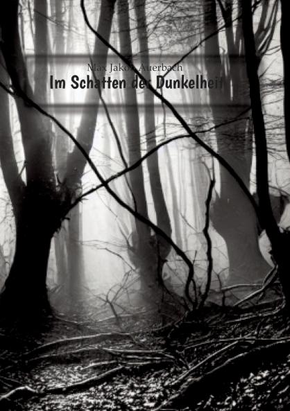 Im Schatten der Dunkelheit