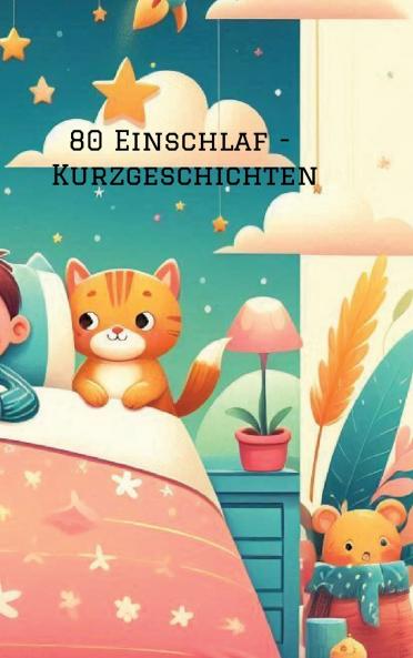 80 Einschlaf - Kurzgeschichten