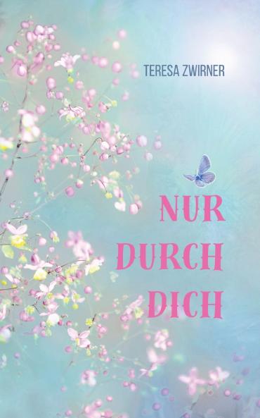 Nur durch dich