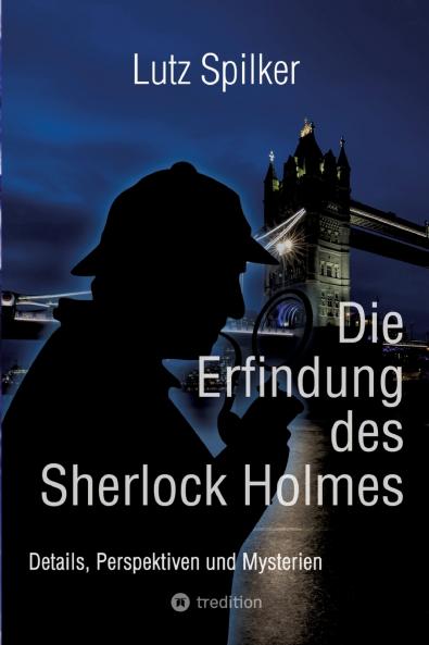 Die Erfindung des Sherlock Holmes