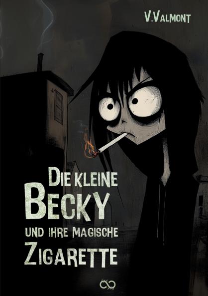 Die kleine Becky und ihre magische Zigarette