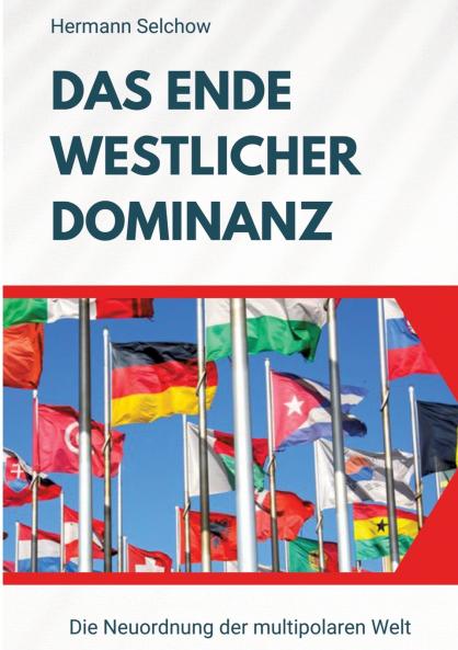 Das Ende westlicher Dominanz