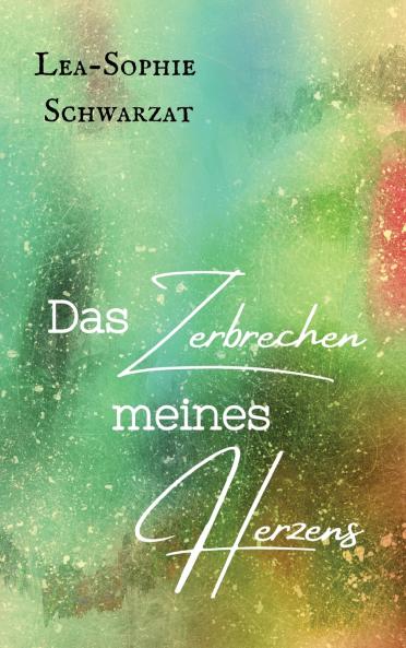 Das Zerbrechen meines Herzens