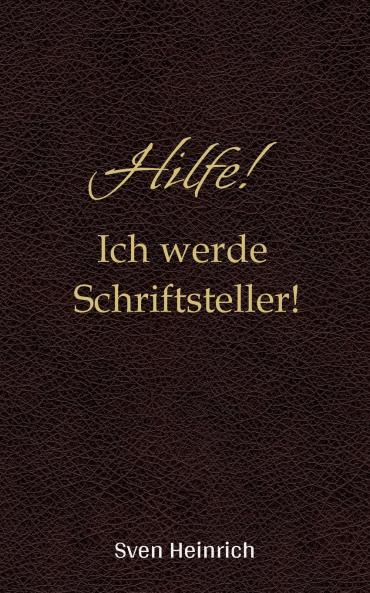Hilfe! Ich werde Schriftsteller!