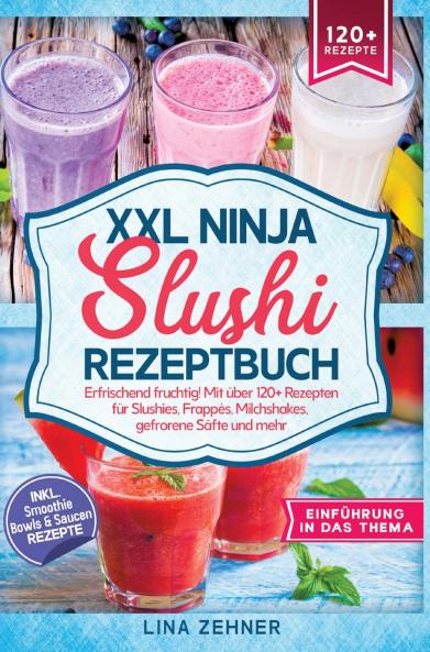 XXL Ninja Slushi Rezeptbuch