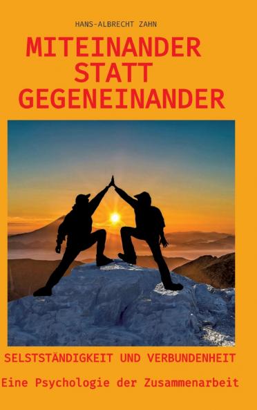 Miteinander statt Gegeneinander