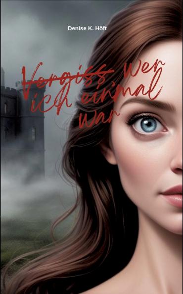 Vergiss wer ich einmal war