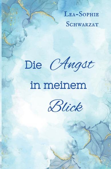 Die Angst in meinem Blick