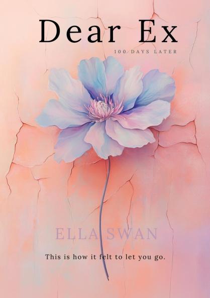 Dear Ex - 100 Days Later