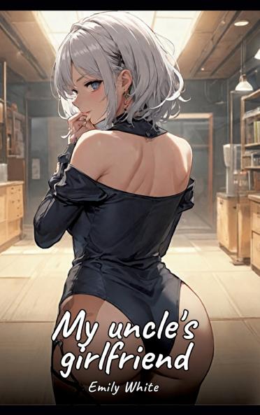 My uncle's girlfriend