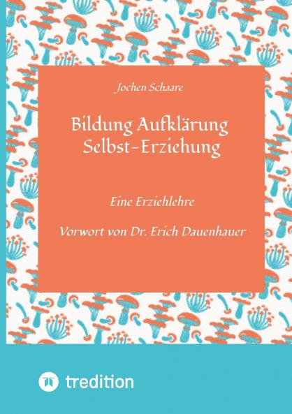 Bildung Aufklärung Selbst-Erziehung