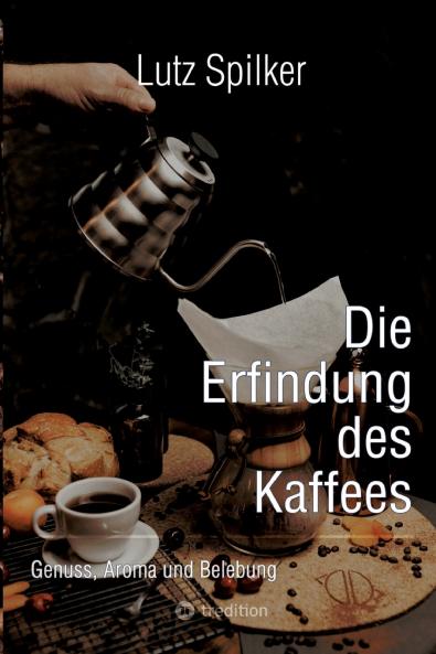 Die Erfindung des Kaffees