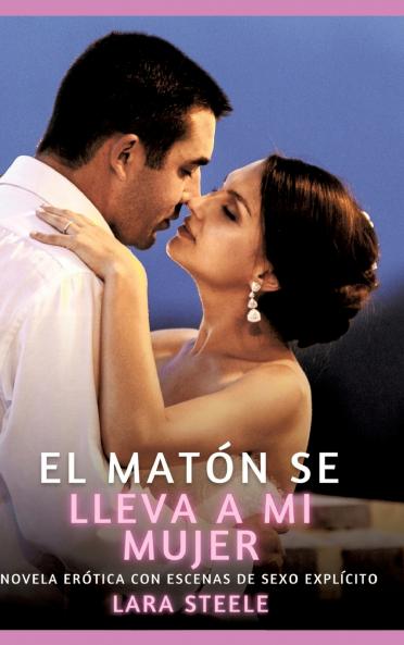 El matón se lleva a mi mujer