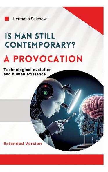 Is man still relevant? A provocation (Extended Version)