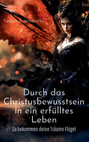 Durch das Christusbewusstsein in ein erfülltes Leben