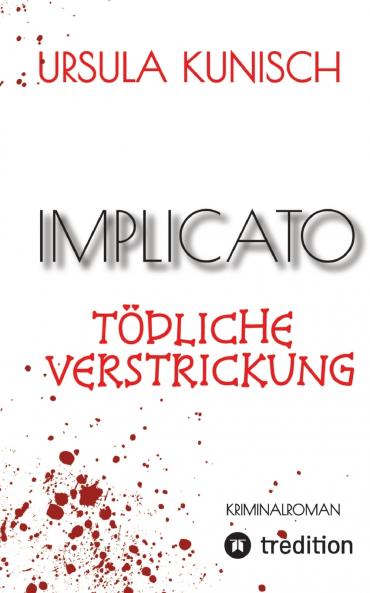 Implicato Möckmühl Kriminalroman Casual Crime Regionalkrimi True-Crime-Format Kunisch