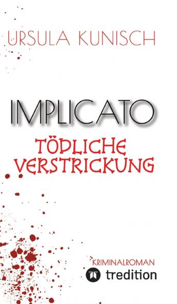 Implicato Möckmühl Kriminalroman Casual Crime Regionalkrimi True-Crime-Format Kunisch