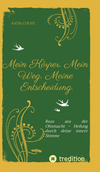 Mein Körper. Mein Weg. Meine Entscheidung.