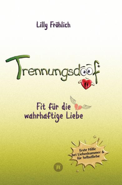 Trennungsdoof ist dein Ratgeber bei Liebeskummer & Neuanfang - mit Soforthilfe Abgrenzungsstrategien To-do-Listen & Mutmach-Tipps für Frauen und Männer.