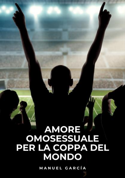 Amore Omosessuale per la Coppa del Mondo
