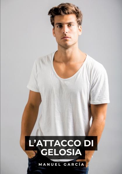 L'Attacco di Gelosia