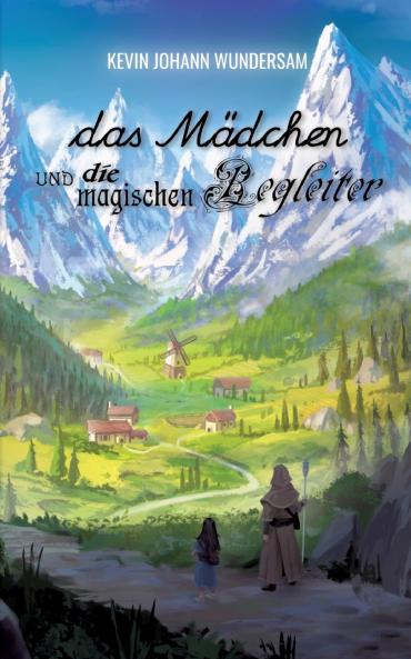 das Mädchen und die magischen Begleiter