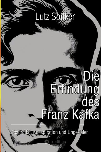 Die Erfindung des Franz Kafka